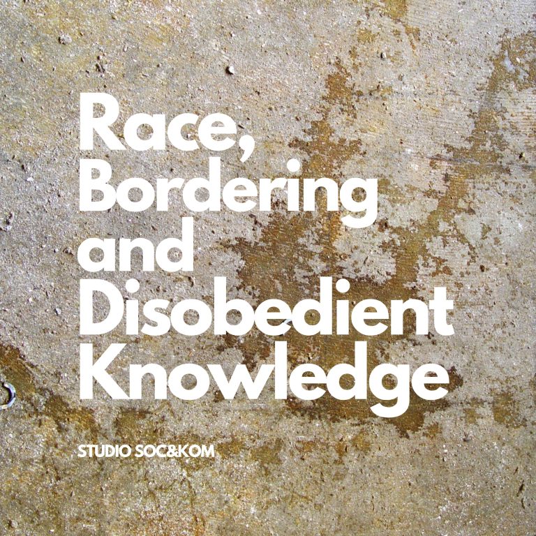 Race, bordering and disobedient knowledge